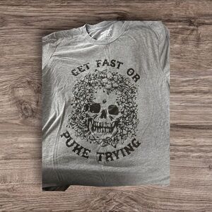 Get Fast or Puke Trying Shirt